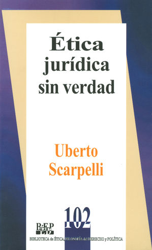 [9789684766648] ÉTICA JURÍDICA SIN VERDAD - 1.ª ED. 2007