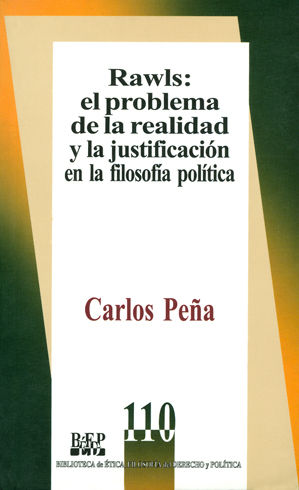 [9789684767195] RAWLS EL PROBLEMA DE LA REALIDAD Y LA JUSTIFICACIÓN EN LA FILOSOFÍA POLÍTICA - 1.ª ED. 2008