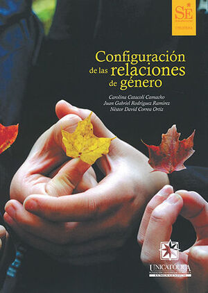 [9789585606388] CONFIGURACION DE LAS RELACIONES DE GÉNERO