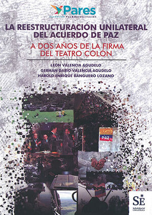 [9789585983694] REESTRUCTURACIÓN UNILATERAL DEL ACUERDO DE PAZ, LA
