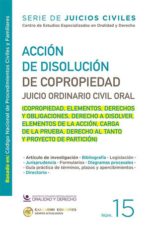 [7503053421714] ACCIÓN DE DISOLUCIÓN DE COPROPIEDAD. JUICIO ORDINARIO CIVIL ORAL - NÚM. 15 - 1.ª ED. 2025 (BASADO EN EL CÓDIGO NACIONAL DE PROCEDIMIENTOS CIVILES Y FAMILIARES)
