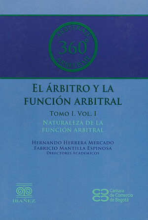 [9789587497878] ÁRBITRO Y LA FUNCIÓN ARBITRAL, EL - TOMO I VOL. I