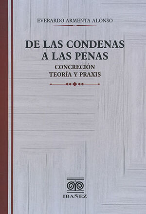 [9789587914924] DE LAS CONDENAS A LAS PENAS