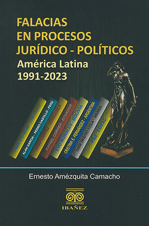 [9789587917697] FALACIAS EN PROCESOS JURÍDICO - POLÍTICOS - 1.ª ED. 2023