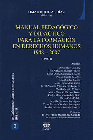 [9789587492439] MANUAL PEDAGÓGICO Y DIDÁCTICO PARA LA FORMACIÓN EN DERECHOS HUMANOS 1948-2007 - TOMO II