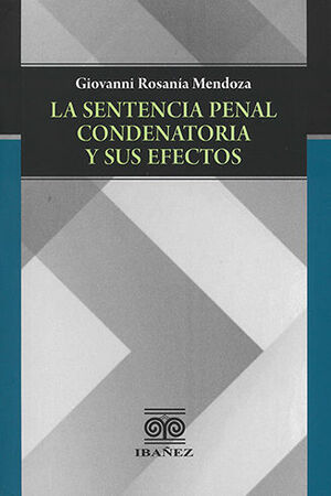 [9789587913279] SENTENCIA PENAL CONDENATORIA Y SUS EFECTOS, LA