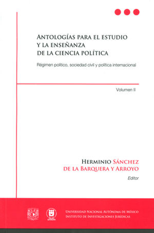 [9786070286803] ANTOLOGÍAS PARA EL ESTUDIO Y LA ENSEÑANZA DE LAS CIENCIAS POLÍTICAS - VOL. II - 1.ª ED. 2017