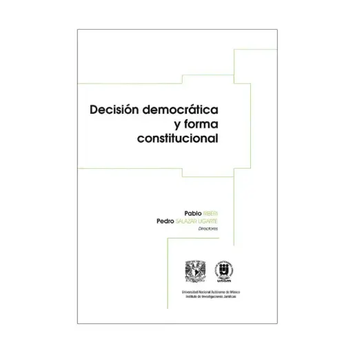 [9786073062879] DECISIÓN DEMOCRÁTICA Y FORMA CONSTITUCIONAL - 1.ª ED. 2022