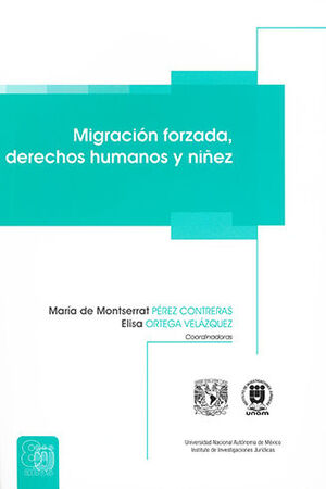 [9786073034425] MIGRACIÓN FORZADA, DERECHOS HUMANOS Y NIÑEZ