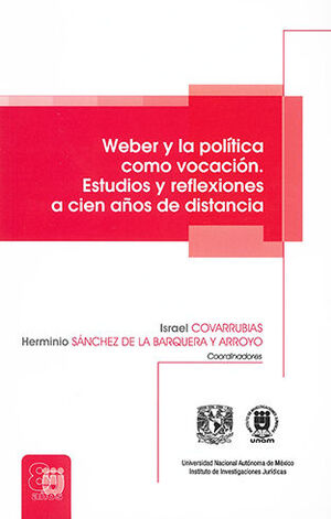 [9786073031059] WEBER Y LA POLÍTICA COMO VOCACIÓN