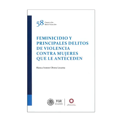 [9786075601762] FEMINICIDIO Y PRINCIPALES DELITOS DE VIOLENCIA CONTRA MUJERES QUE LE ANTECEDEN - 1.ª ED. 2024