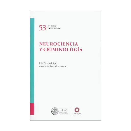 [9786075601571] NEUROCIENCIA Y CRIMINOLOGÍA - 1.ª ED. 2023