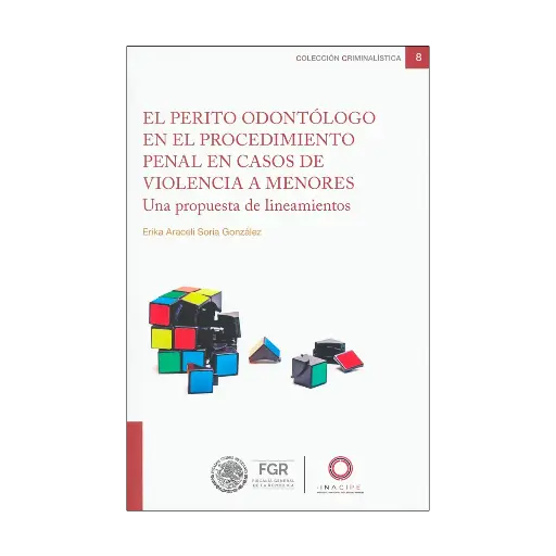 [9786075601694] PERITO ODONTÓLOGO EN EL PROCEDIMIENTO PENAL EN CASOS DE VIOLENCIA A MENORES, EL - 1.ª ED. 2024