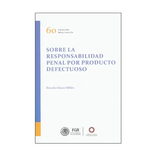 [9786075601854] SOBRE LA RESPONSABILIDAD PENAL POR PRODUCTO DEFECTUOSO - 1.ª ED. 2024
