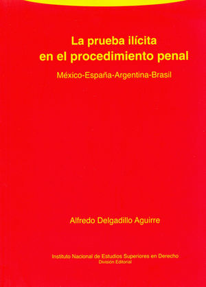 [9789685828154] PRUEBA ILÍCITA EN EL PROCEDIMIENTO PENAL - 1.ª ED. 2007