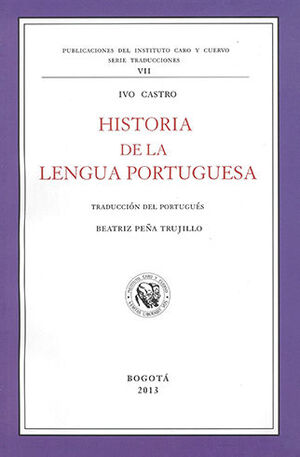[9789586112918] HISTORIA DE LA LENGUA PORTUGUESA
