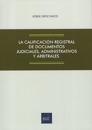 [9786123223090] CALIFICACIÓN REGISTRAL DE DOCUMENTOS JUDICIALES, ADMINISTRATIVOS Y ARBITRALES, LA