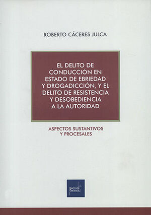[9786123223274] DELITO DE CONDUCCIÓN EN ESTADO DE EBRIEDAD Y DROGADICCIÓN, Y EL DELITO DE RESISTENCIA Y DESOBEDIENCIA A LA AUTORIDAD, EL