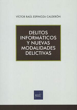 [9786123223748] DELITOS INFORMÁTICOS Y NUEVAS MODALIDADES DELICTIVAS - 1.ª ED. 2022