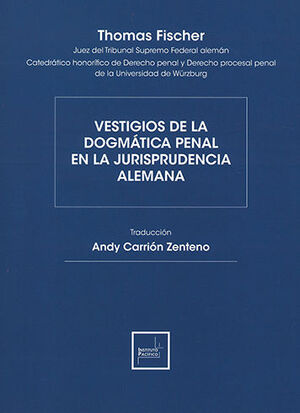 [9786124328138] VESTIGIOS DE LA DOGMÁTICA PENAL EN LA JURISPRUDENCIA ALEMANA - 1.ª ED. 2016