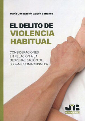[9788412282702] DELITO DE VIOLENCIA HABITUAL, EL