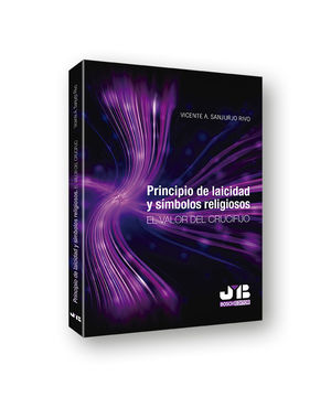 [9788494763908] PRINCIPIO DE LAICIDAD Y SÍMBOLOS RELIGIOSOS