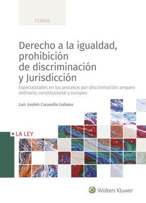 [9788490203934] DERECHO A LA IGUALDAD, PROHIBICIÓN DE DISCRIMINACIÓN Y JURISDICCIÓN