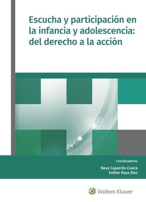 [9788415651963] ESCUCHA Y PARTICIPACIÓN EN LA INFANCIA Y ADOLESCENCIA: DEL DERECHO A LA ACCIÓN