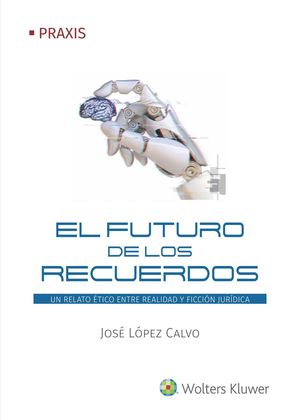 [9788412018165] FUTURO DE LOS RECUERDOS, EL