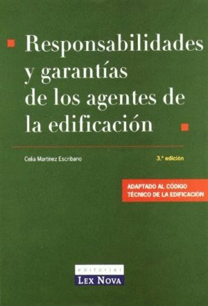 [9788484067320] RESPONSABILIDADES Y GARANTÍAS DE LOS AGENTES DE EDIFICACIÓN