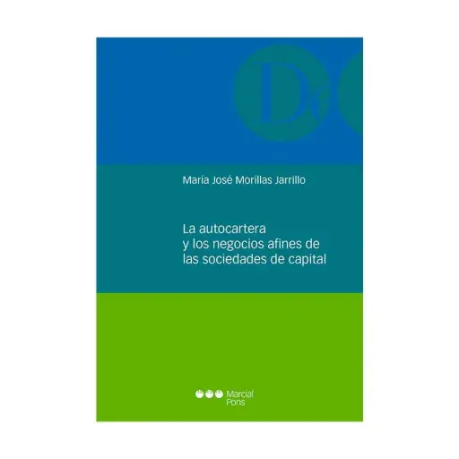 [9788413816388] AUTOCARTERA Y LOS NEGOCIOS AFINES DE LAS SOCIEDADES DE CAPITAL, LA - 1.ª ED. 2023