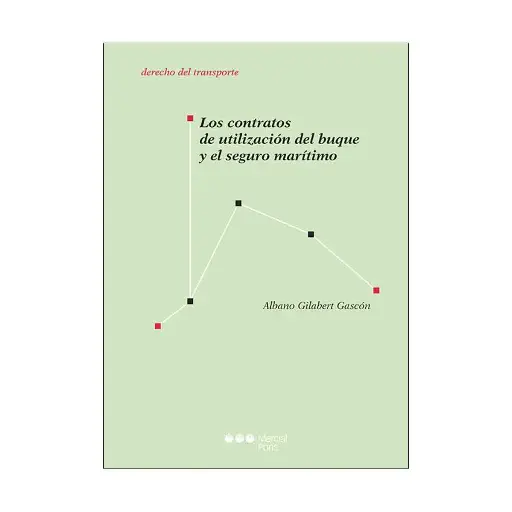 [9788413817330] CONTRATOS DE UTILIZACIÓN DEL BUQUE Y EL SEGURO MARÍTIMO, LOS - 1.ª ED. 2024