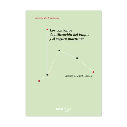 [9788413817330] CONTRATOS DE UTILIZACIÓN DEL BUQUE Y EL SEGURO MARÍTIMO, LOS - 1.ª ED. 2024