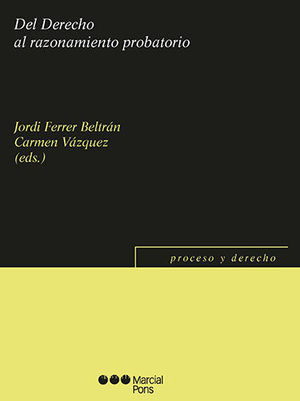 [9788491237679] DEL DERECHO AL RAZONAMIENTO PROBATORIO - 1.ª ED. 2020