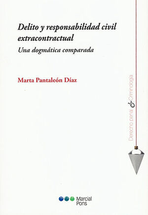 [9788413813639] DELITO Y RESPONSABILIDAD CIVIL EXTRACONTRACTUAL - 1.ª ED. 2022