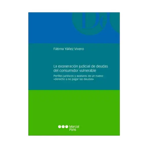 [9788413815428] EXONERACIÓN JUDICIAL DE DEUDAS DEL CONSUMIDOR VULNERABLE, LA - 1.ª ED. 2024