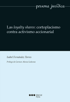 [9788491234173] LOYALTY SHARES: CORTOPLACISMO CONTRA ACTIVISMO ACCIONARIAL, LAS