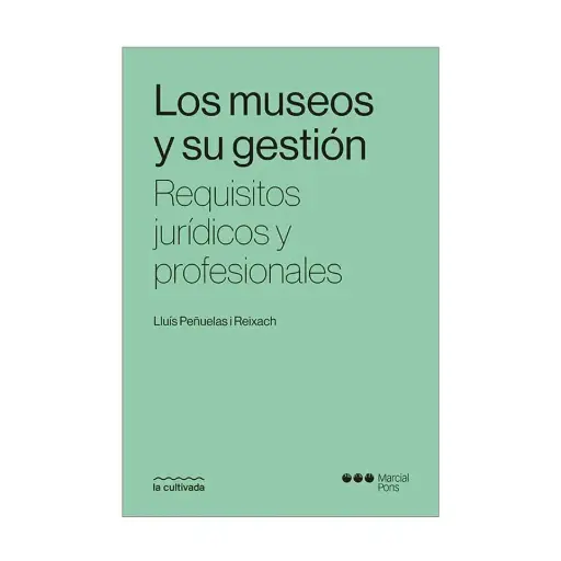 [9788413817385] MUSEOS Y SU GESTIÓN, LOS - 1.ª ED. 2024