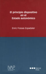 [9788497684552] PRINCIPIO DISPOSITIVO EN EL ESTADO AUTONÓMICO, EL