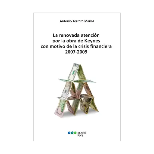 [9788413816500] RENOVADA ATENCIÓN POR LA OBRA DE KEYNES CON MOTIVO DE LAS CRISIS FINANCIERA 2007-2009, LA - 1.ª ED. 2024