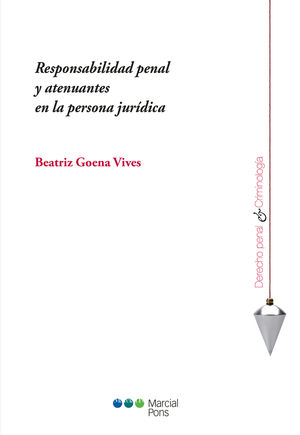 [9788491232124] RESPONSABILIDAD PENAL Y ATENUANTES EN LA PERSONA JURÍDICA