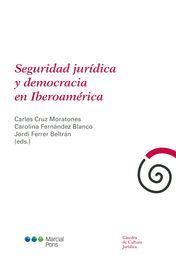 [9788416212941] SEGURIDAD JURÍDICA Y DEMOCRACIA EN IBEROAMÉRICA