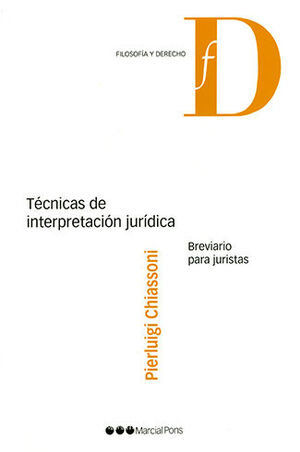 [9788497689281] TÉCNICAS DE INTERPRETACIÓN JURÍDICA - 1.ª ED. 2011
