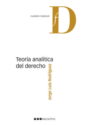 [9788491238874] TEORÍA ANALÍTICA DEL DERECHO - 1.ª ED. 2021