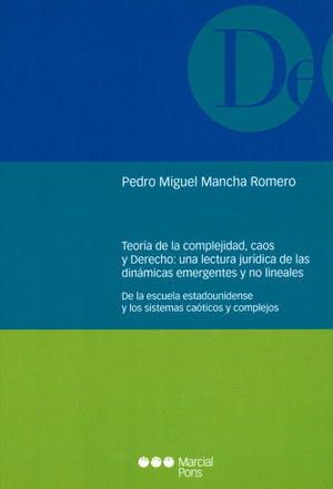 [9788491230649] TEORÍA DE LA COMPLEJIDAD, CAOS Y DERECHO: UNA LECTURA JURÍDICA DE LAS DINÁMICAS