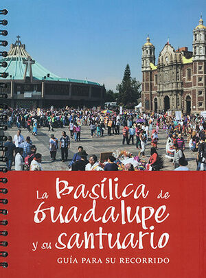 [9786075243382] BASÍLICA DE GUADALUPE Y SU SANTUARIO