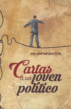 [9786075241272] CARTAS A UN JOVEN POLÍTICO