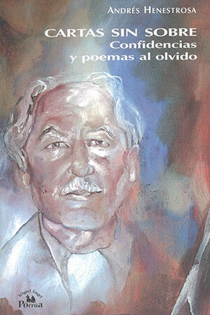 [9789707019034] CARTAS SIN SOBRE - 1.ª ED. 1996, 2.ª REIMP. 2007