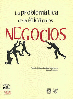 [9786074012941] PROBLEMÁTICA DE LA ÉTICA EN LOS NEGOCIOS, LA