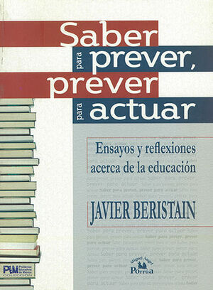 [9786074013214] SABER PARA PREVER, PREVER PARA ACTUAR - 1.ª ED. 2010